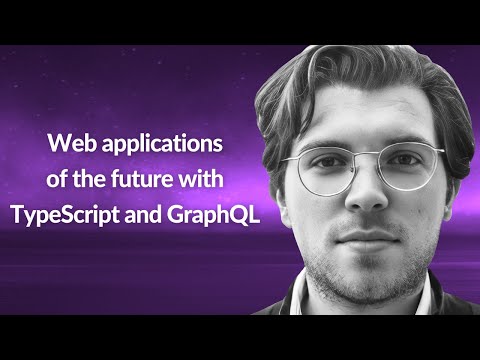 Web applications of the future with TypeScript and GraphQL | Roy Derks | Conf42 JavaScript 2022