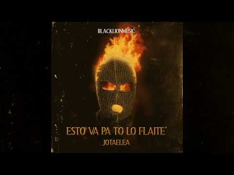 JotaeleA - Esto Va Pa To Lo Flaite'.