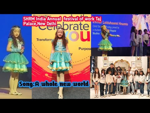 Esther Hnamte &Student Choir  ragaaz Studios😇A whole New World)SHRM India Annual festival Taj Palace