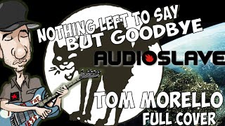 Nothing left to say but goodbye full cover of Audioslave