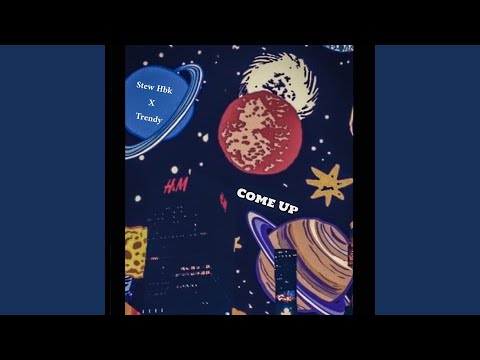 Come Up (feat. Trendy)