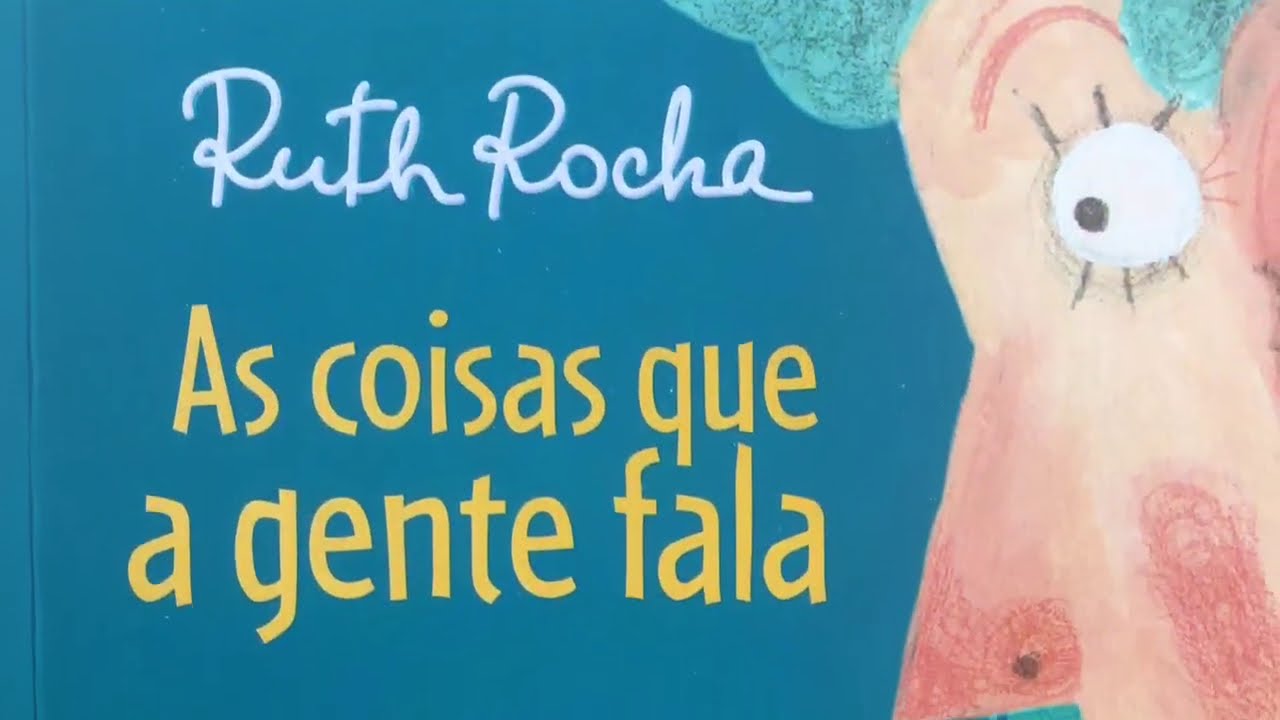 As Coisas que a Gente Fala - Ruth Rocha - História Infantil