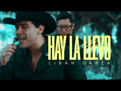 Liban Garza - Hay La Llevo (En Vivo)