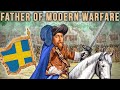 Gustavus Adolphus The Father Of Modern Warfare