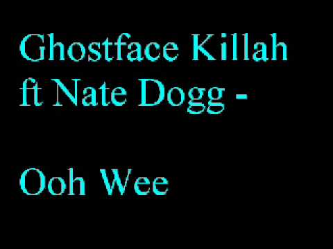 Ghostface Killah ft Nate Dogg - Ooh Wee