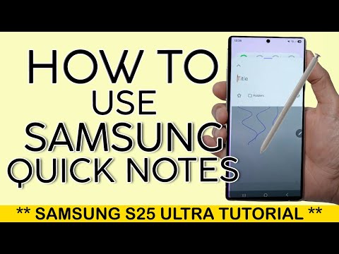 How to Use Samsung Quick Note on S25 Ultra with S Pen 2025