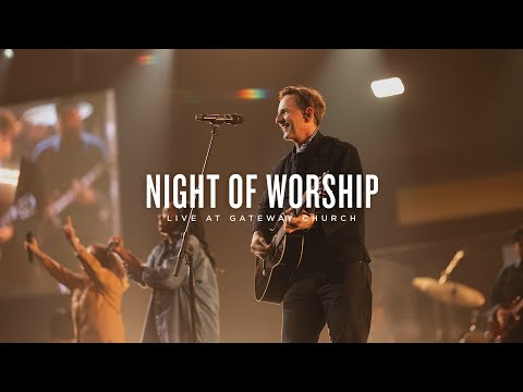 Night of Worship (November 3, 2024) | Martin Smith & Gateway Worship