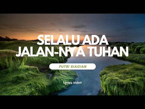 Selalu Ada JalanNya Tuhan (Putri Siagian) | Lyrics Video