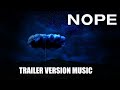 NOPE Trailer Music Version