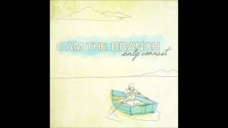 I Am the Branch - More Moderation