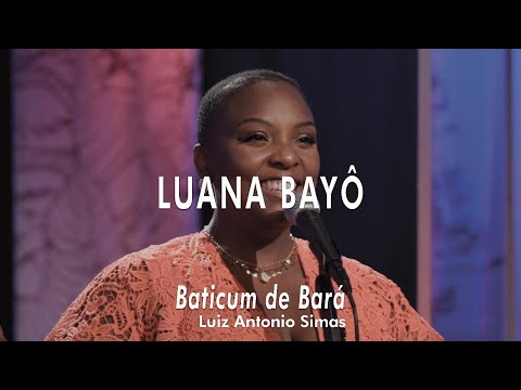 Luana Bayô - Baticum de Bará (Luiz Antônio Simas)