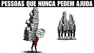 A FORÇA OCULTA das Pessoas Que Nunca Pedem AJUDA