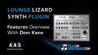Video thumbnail for AAS Lounge Lizard Synth Plugin - Features Overview by Plugin Boutique