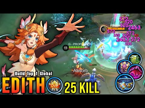 25 Kills!! Edith Beyond the Clouds MVP 15.8 Points!! - Build Top 1 Global Edith ~ MLBB