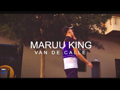 Maruu King- VAN DE CALLE (Video Clip Oficial)