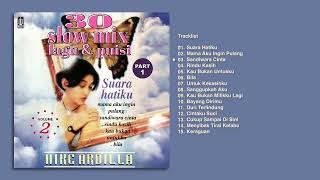 Download lagu Nike Ardilla - Album 30 Slow Mix Lagu & Puisi Vol.2 Part 1  | Audio HQ mp3