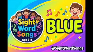 BLUE - Sight Word Song for Kids | Learn to Read | @SightWordSongs