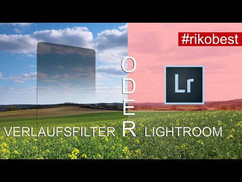 Verlaufsfilter oder Lightroom? Kann Lightroom einem Verlaufsfilter ersetzen? Fotografieren lernen