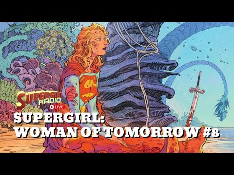 Supergirl: Woman of Tomorrow - Issue #8 | Review