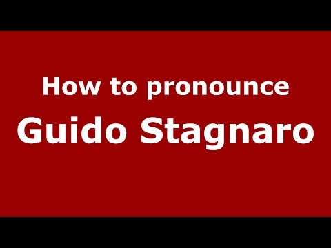 How to pronounce Guido Stagnaro (Italian/Italy)  - PronounceNames.com