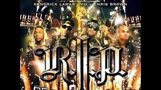 Young Jeezy -R.I.P (Remix) (feat. Kendrick Lamar , YG &amp; Chris Brown)