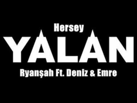 RyanŞah Ft. Deniz & Emre - Herşey YALAN
