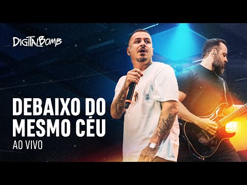 DigitalBomb - Debaixo Do Mesmo Céu (Ao Vivo)