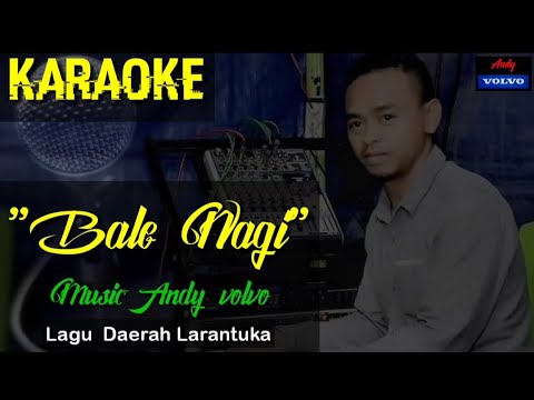 KARAOKE🎤🎶🎶... lagu Daerah Larantuka "Bale Nagi" Music...Andy volvo🎹🎹