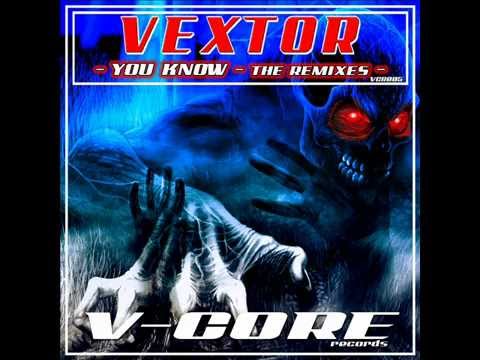 Vextor - You Know - The Melodyst Remix (V-Core Records)