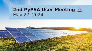 2nd PyPSA User Meeting - May 27, 2024
