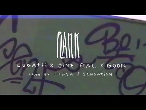 LUGATTI & 9INE - Plank ft. CGOON (prod. by TRAYA & sensationL)