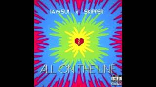 Iamsu! ft. Skipper - All On The Line [NEW 2014]