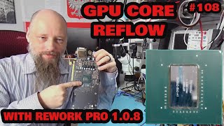 108 | How To Reflow GPU CORE using IR6500 and Rework Pro 1.0.8
