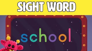 SCHOOL - Let's Learn the Sight Word SCHOOL with Hubble the Alien! | Nimalz Kidz! Songs and Fun!