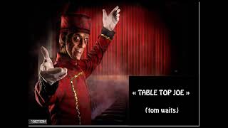 table top joe! (tom waits cover)