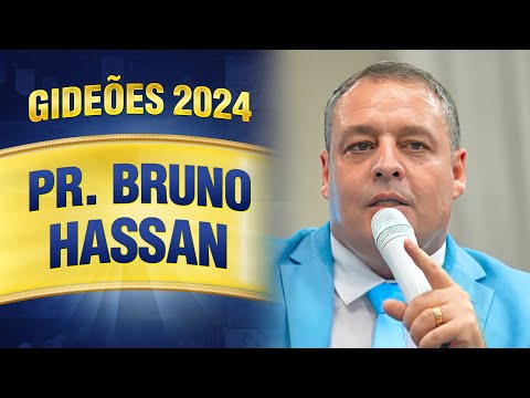 Gideões 2024 - Pr. Bruno Hassan