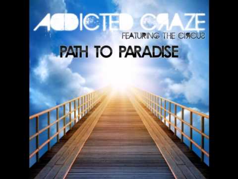 Addicted Craze Feat. The Circus - Path to Paradise (Ti-Mo Remix) // DANCECLUSIVE //