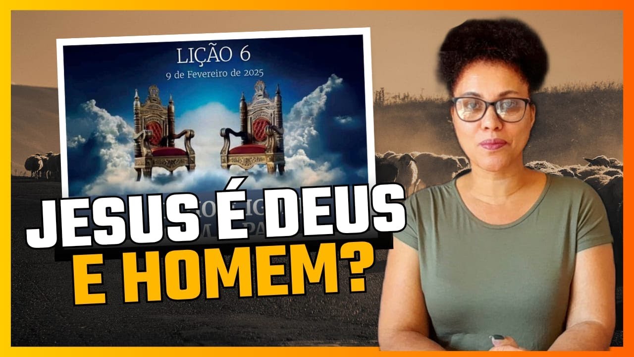 Lição 07 As Naturezas Humana e Divina de  Jesus | 1° Trimestre de 2025 | EBD – ADULTOS