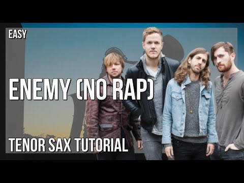 How to play Enemy (No Rap) by Imagine Dragons on Tenor Sax (Tutorial)