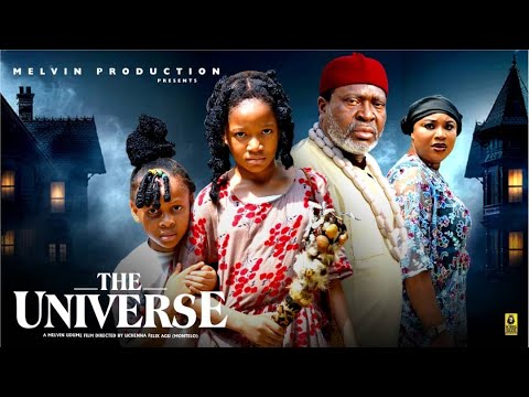 THE UNIVERSE -KANAYO.O.KANAYO, CHIMAMANDA AUGUSTINE, PRINCESS IZUCHUKWU | 2026 latest Nigerian movie