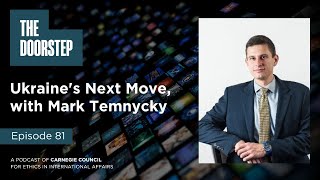 The Doorstep: Ukraine's Next Move, with Mark Temnycky