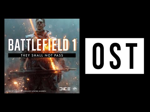 Battlefield 1 THEY SHALL NOT PASS Full Complete Soundtrack!