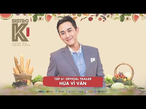 BISTRO K - Quán ăn hạnh phúc | Trailer Tập 6 | Hứa Vĩ Văn
