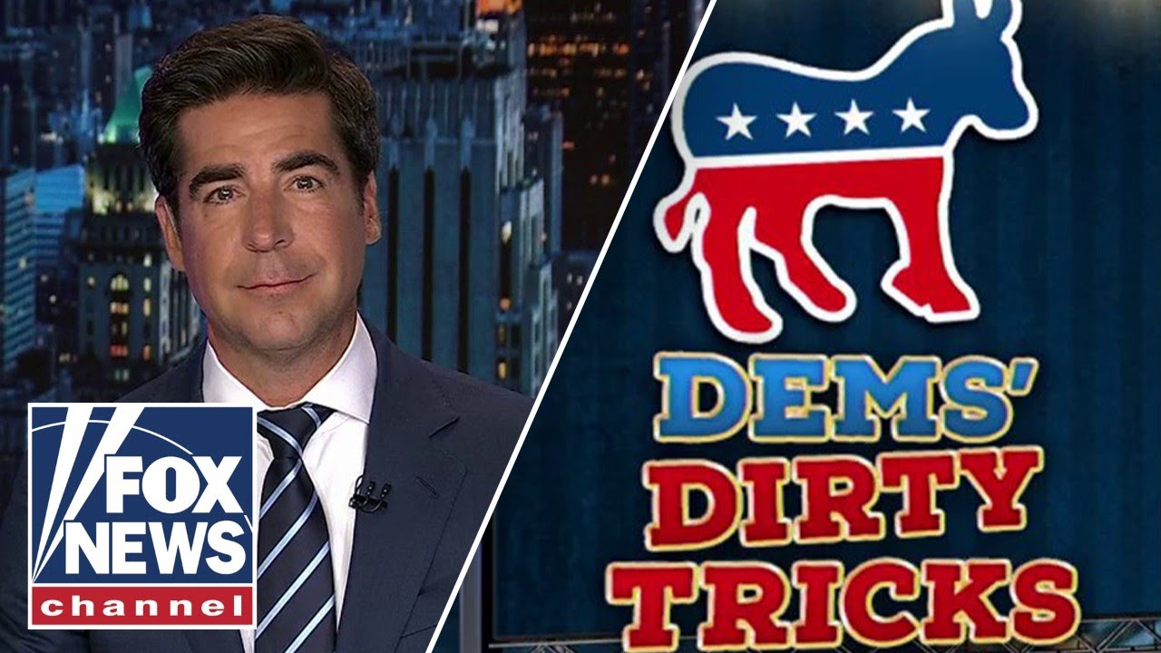 Jesse Watters: Democrats are throwing a fit