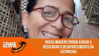 Caso Berenice: novas imagens podem ajudar a desvendar o desaparecimento da cozinheira de 60 anos