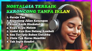 Download lagu NOSTALGIA KERONCONG | Gereja Tua, Sepanjang Jalan Kenangan, Kisah Kasih Disekolah, Kupu Kupu Malam mp3 Download lagu NOSTALGIA KERONCONG | Gereja Tua, Sepanjang Jalan Kenangan, Kisah Kasih Disekolah, Kupu Kupu Malam mp3