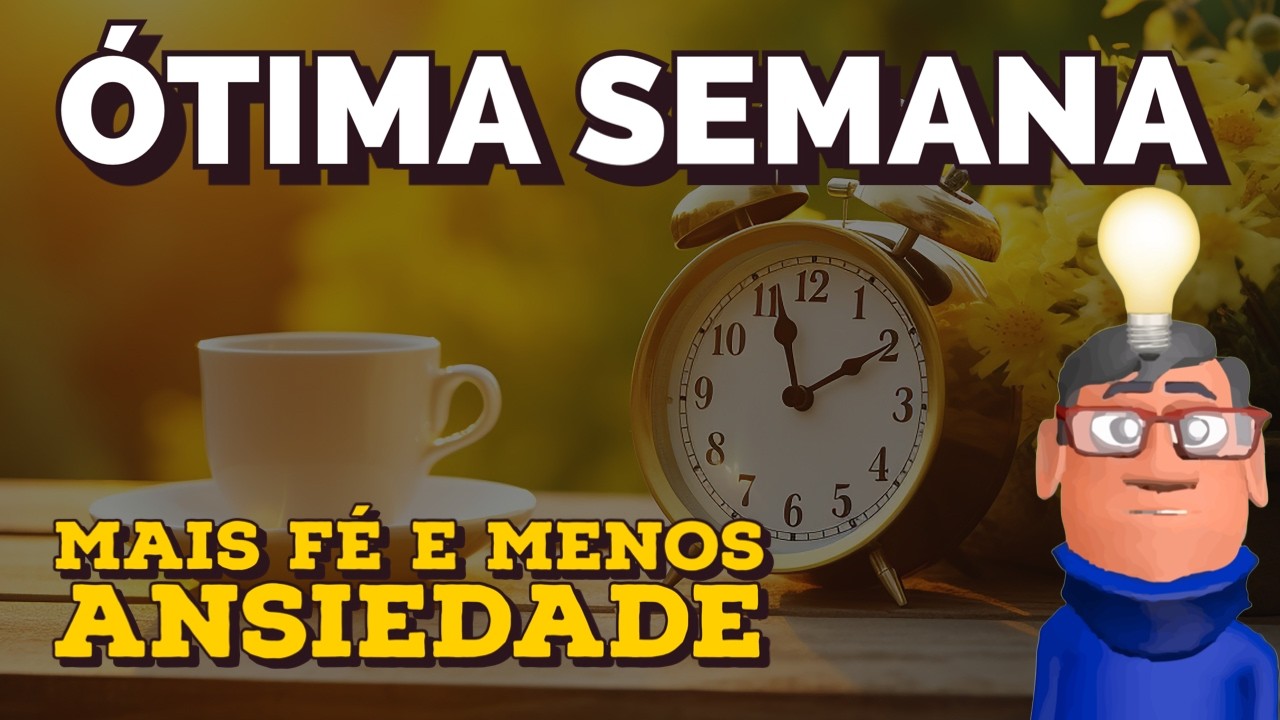 NOVA SEMANA: MAIS PAZ E MENOS ANSIEDADE- Minuto Reflexão