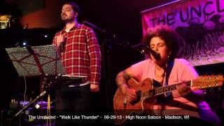The Uncluded - &quot;Walk Like Thunder&quot; - 06-29-13 - High Noon Saloon - Madison, WI