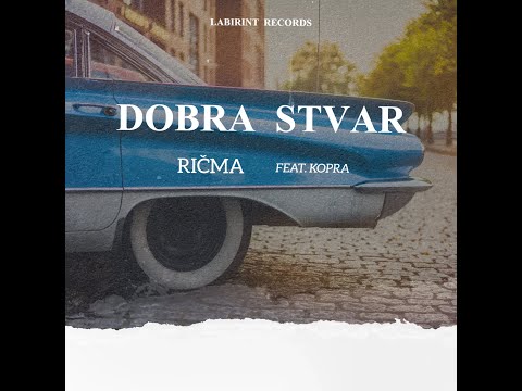 Ričma - Dobra Stvar feat. Kopra (Official 4K Video)