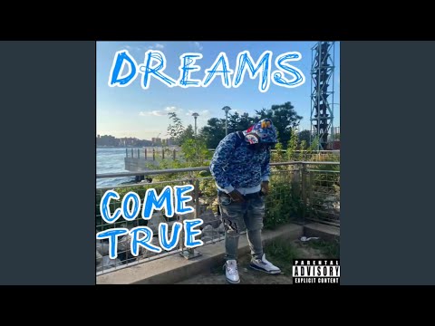 Dreams Come True (Prod By Yojazzucrazy)